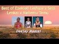 Enchunet - Best of Ezekiel Leshan X Sein Lengai X Naitemu Temu - 2024 by Deejay Maasai #MaasaiNation