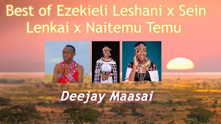 Enchunet - Best of Ezekiel Leshan X Sein Lengai X Naitemu Temu - 2024 by Deejay Maasai #MaasaiNation