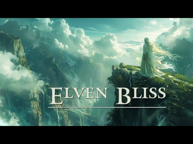 ( Elven Bliss ) - Ethereal Meditative Ambient Music - Beautiful and Relaxing  Sounds class=