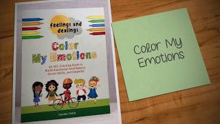 Feelings and Dealings: Color My Emotions Video Introduction. An SEL Coloring Book to Build EQ!