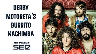 Derby Motoreta’s Burrito Kachimba en No Puede SER