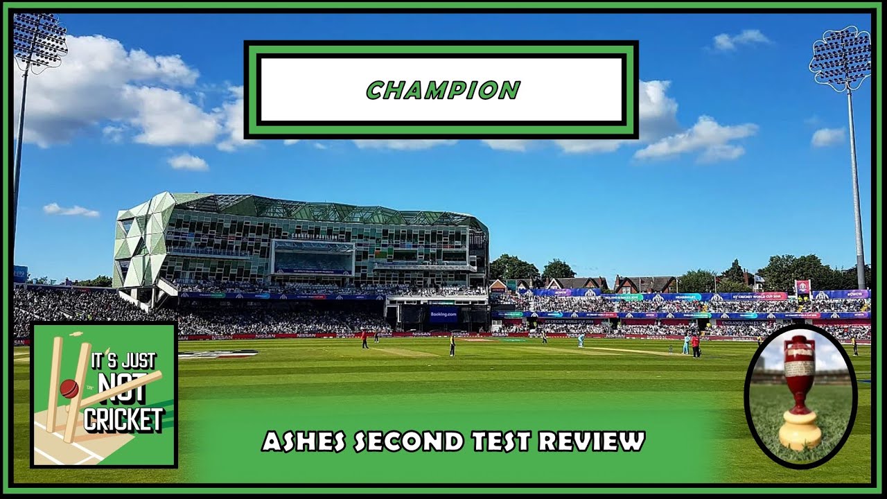 The Ashes | Second Test Reaction: 2-0 | Champion | It's Just Not Cricket Podcast