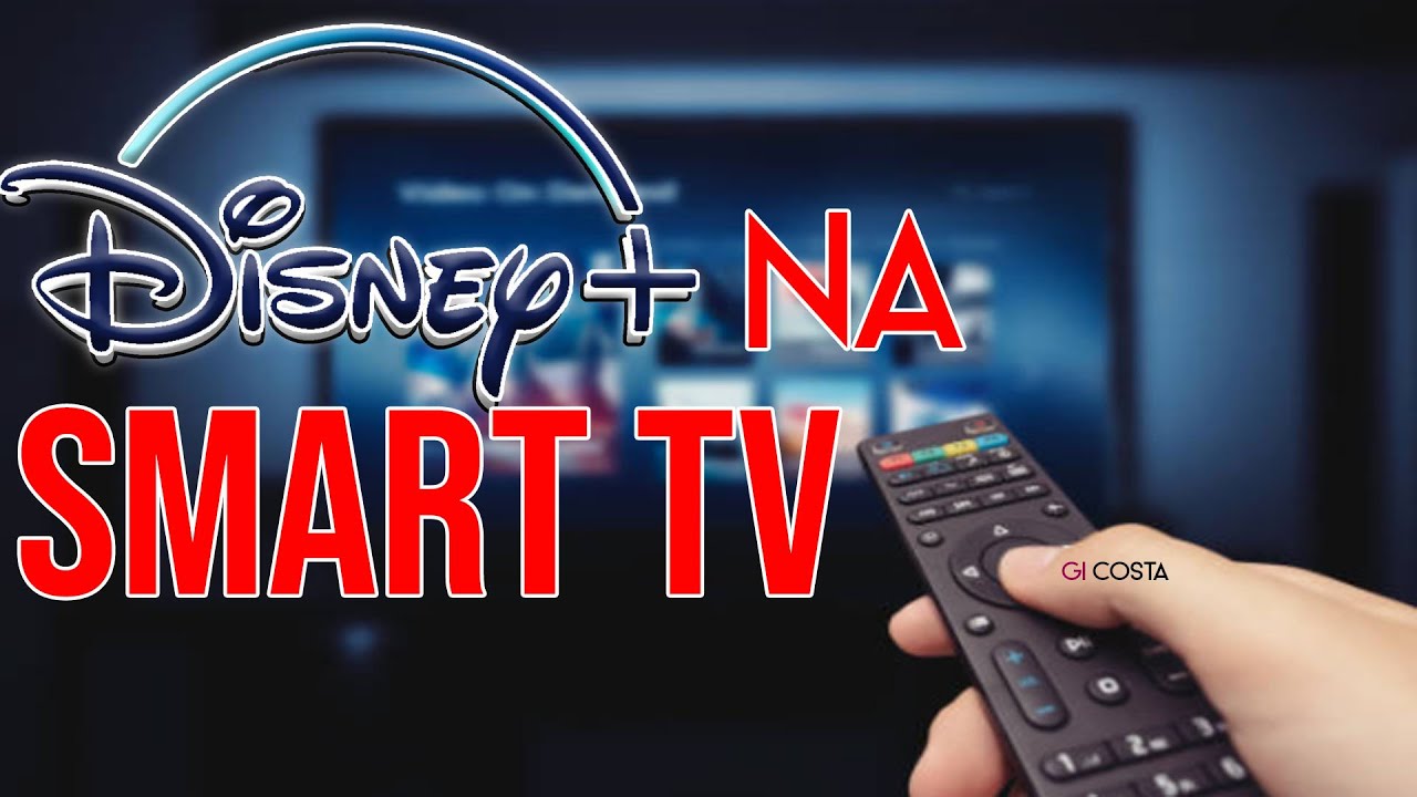 COMO INSTALAR DISNEY PLUS NA SMART TV PASSO A PASSO GI COSTA YouTube