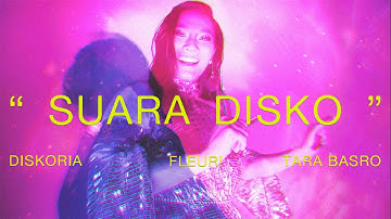 Diskoria, FLEUR!, Tara Basro — SUARA DISKO (Official Music Video)