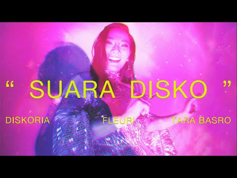 Diskoria, FLEUR!, Tara Basro — SUARA DISKO (Official Music Video)