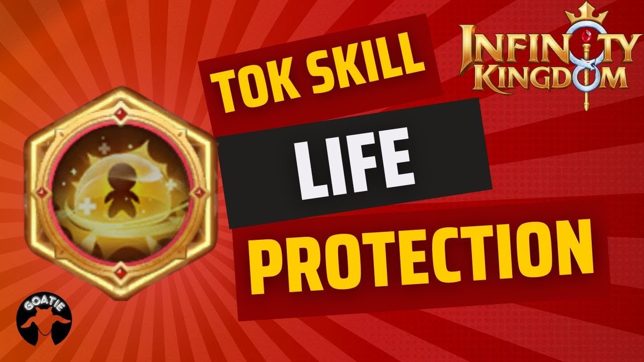 Infinity Kingdom -ToK Skill review: Life protection.
