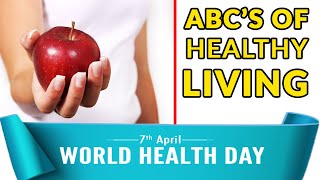 Abcs Of Healthy Living I Healthy Living Habit I Scientech Biology I Abc Of Health I Health Tips