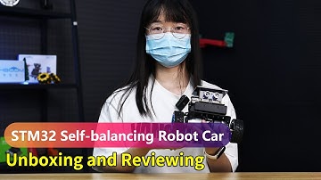 【Unboxing and Reviewing】--- STM32 Self-balancing Robot Car