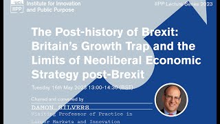 The Post-history of Brexit: Britain's Growth Trap and the Limits of Economic Strategy post-Brexit