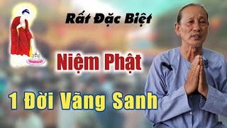 Rất đặc biệt về sự Niệm Phật không thể nghĩa bàn chia sẻ từ chú 3 Hiền