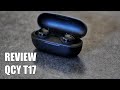 Review QCY T17 - Nuevos Auriculares Bluetooth TWS