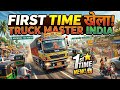 Truck Master India – First Time Gameplay 🔥 Full Desi Truck Experience!
