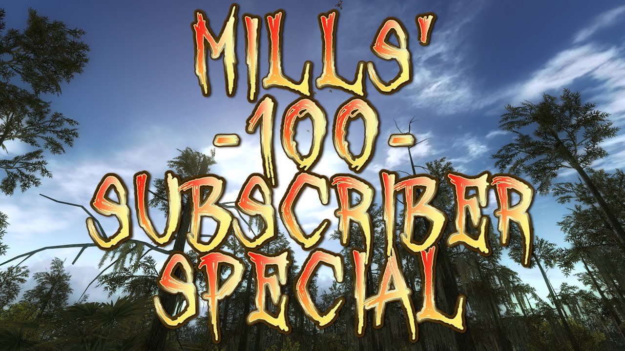 Mills' 100 Subscriber Special Video