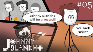 Johnny Blankho EP 5 - The Old Legend