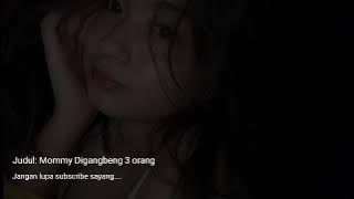 ASMR SUARA CEWEK - Mommy Di gengbang 3 Orang Gegara Hutang