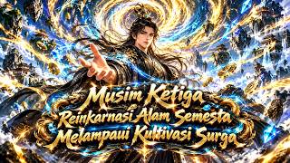 🔥Season 3: Pemuda Miskin Bangkitkan Kekuatan Memurnikan Segalanya dan Bantai Musuh Kuat!