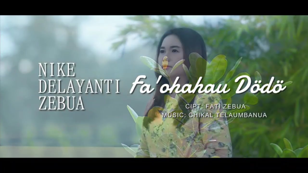 Nike Delayanti Zebua - Fa’ohahao Dödö, Cipt. Fati Zebua (Official Music Video)