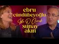 Sunay Akın ile İşte O Çocuk | Ebru Cündübeyoğlu