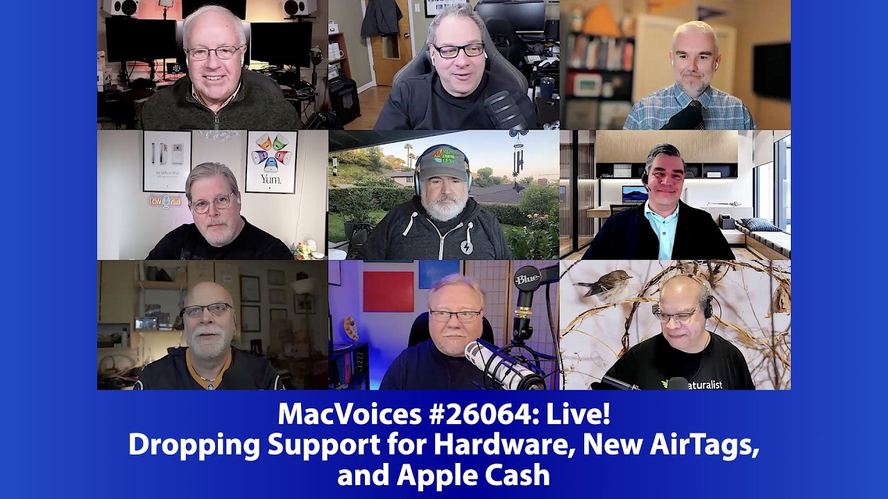 MacVoices #26064: Live! - Dropping Support for Hardware, New AirTags, and Apple Cash