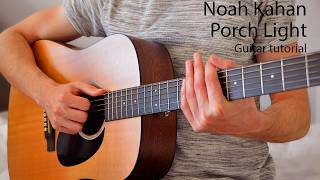 Noah Kahan - Porch Light EASY Guitar Tutorial With Chords / Lyrics