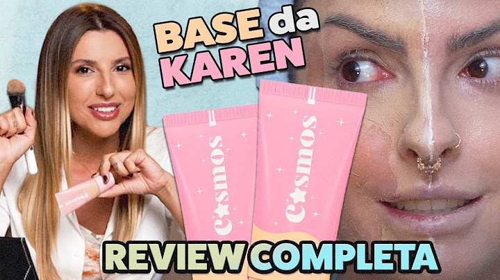 TESTEI a BASE COSMOS da Karen Bachini | Cris Bittar Review