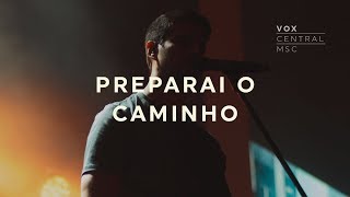 Miniatura del video "Vox Central MSC | Preparai O Caminho | Renato Mimessi | Ft. Rafael Bicudo"