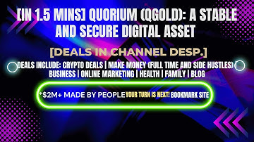 [In 1.5 mins] Quorium (QGOLD): A Stable and Secure Digital Asset [Crypto Deals In Ch. Dep.]