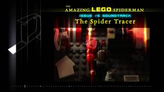 The Amazing LEGO Spider-man - Issue #5 Soundtrack: The Spider Tracer