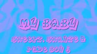 LVC - My Baby - Sweepz, Swayze & RBJ