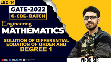 LEC 14 || Solution of differential equation of order and degree -1 || G-CDE || GATE 2022
