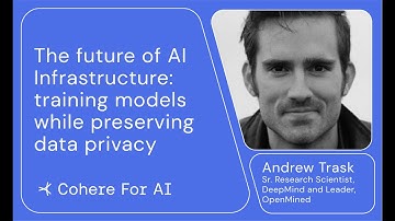 Andrew Trask - The future of AI Infrastructure: training models while preserving data privacy