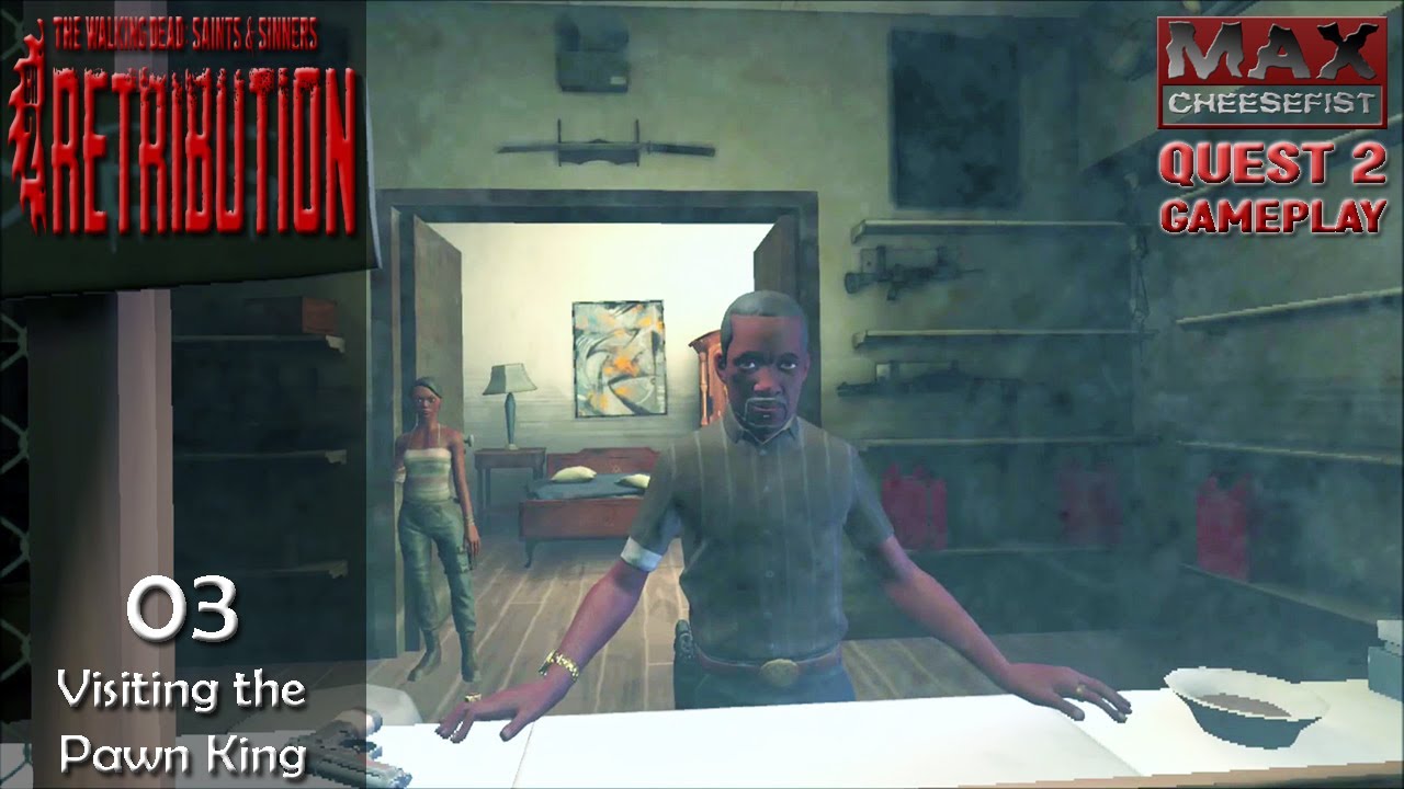WALKING DEAD SAINTS & SINNERS: RETRIBUTION // 03. Visiting the Pawn