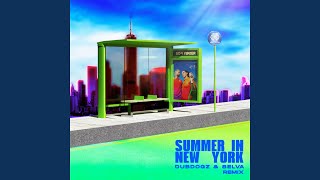Summer In New York (Dubdogz & Selva Remix) - SOFI TUKKER