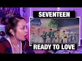 RETIRED DANCER'S REACTION+REVIEW: SEVENTEEN "Ready To Love" M/V+Dance Practice!