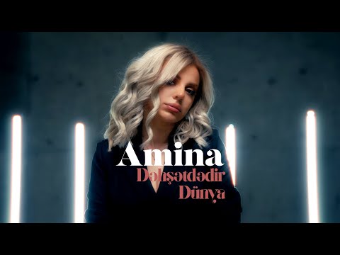 Amina — Dəhşətdədir Dünya (Rəsmi Musiqi Videosu)