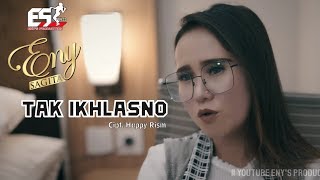 Eny Sagita - Tak Ikhlasno | Dangdut ( Music Video)