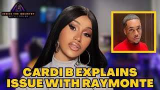 Cardi B Explains Issue With Raymonte, People Calling Her Mexican, and Negotiating With Brands