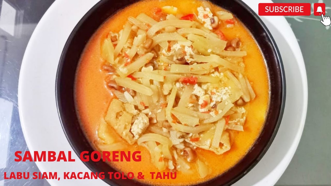 SAMBAL GORENG LABU SIAM, TAHU DAN KACANG TOLO SAMBAL GORENG LABU SIAM, TAHU DAN KACANG TOLO