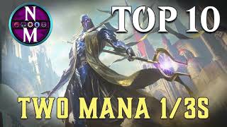 MTG Top 10: Two Mana 1/3s | Magic: the Gathering | Episode 394
