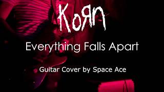 KoЯn - Everything Falls Apart (6-String Guitar Cover)