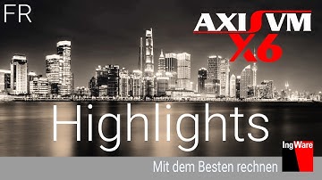 AxisVM X6 | Highlights [fr]