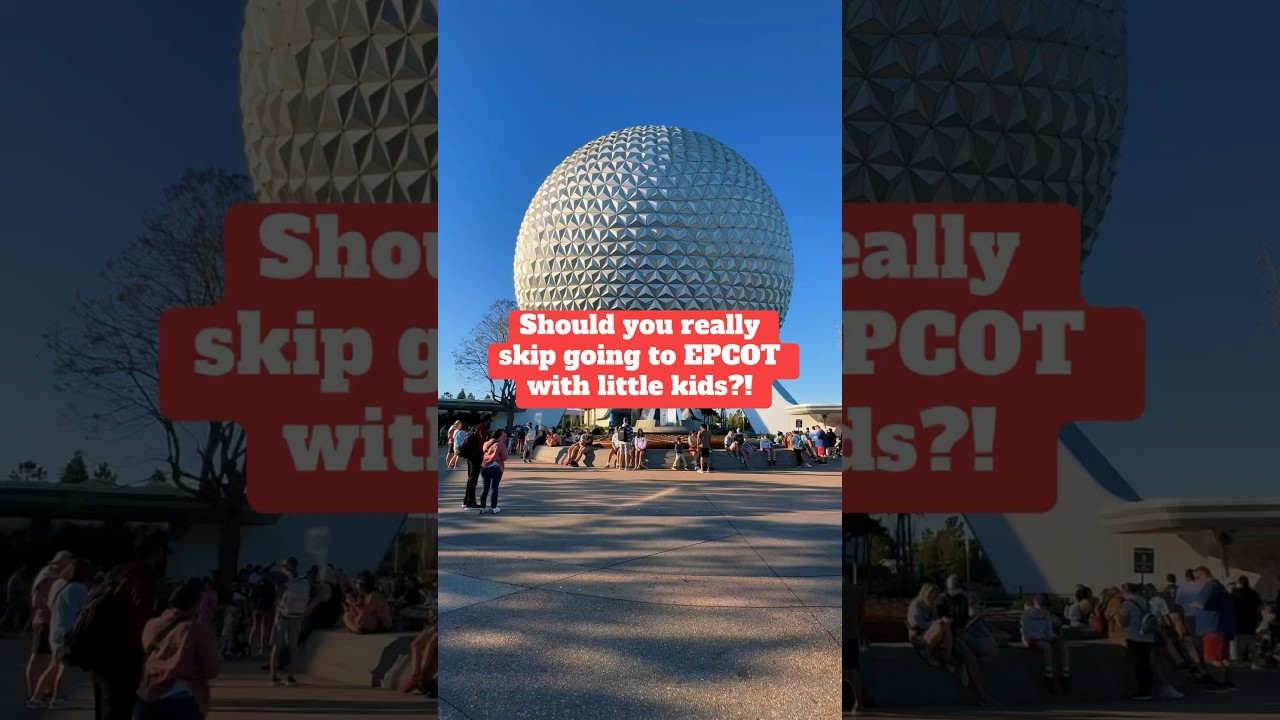 Should you skip Epcot with little kids?! 
