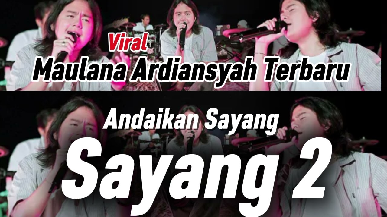 SUARA MERDU [] MAULANA ARDIANSYAH TERBARU - SAYANG 2 [] Andaikan Sayang Ku Saiki 