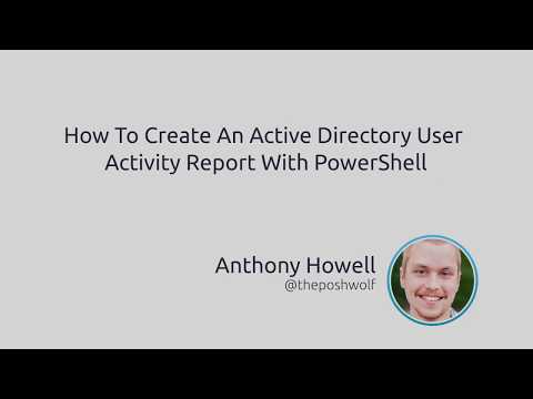 How To Create An Active Directory User Activity Report With PowerShell
