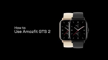 Tutorial | Amazfit GTS 2 | How to set up the GTS 2