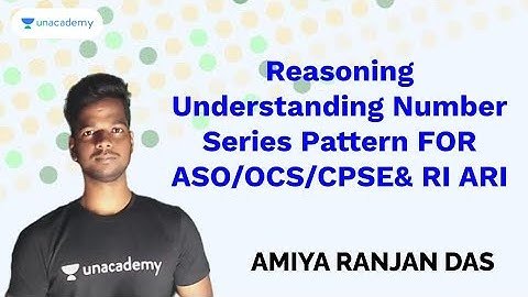 Reasoning Understanding Number Series Pattern FOR ASO/OCS/CPSE& RI ARI | Amiya Ranjan Das