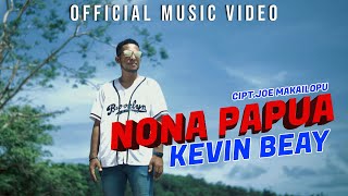 #lagupapuaterbaru #papua2023 || NONA PAPUA || KEVIN BEAY ||  