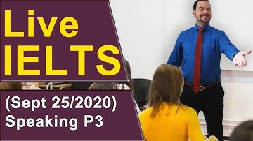 IELTS Live - Speaking Part 3 – Give Band 9 Answers