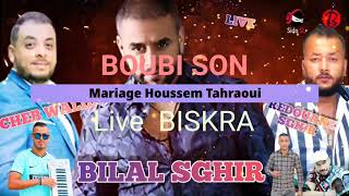 Bilal Sghir - L'amour Bla Debza Live 43 Mariage Houssem Tahraoui By BOUBI SON