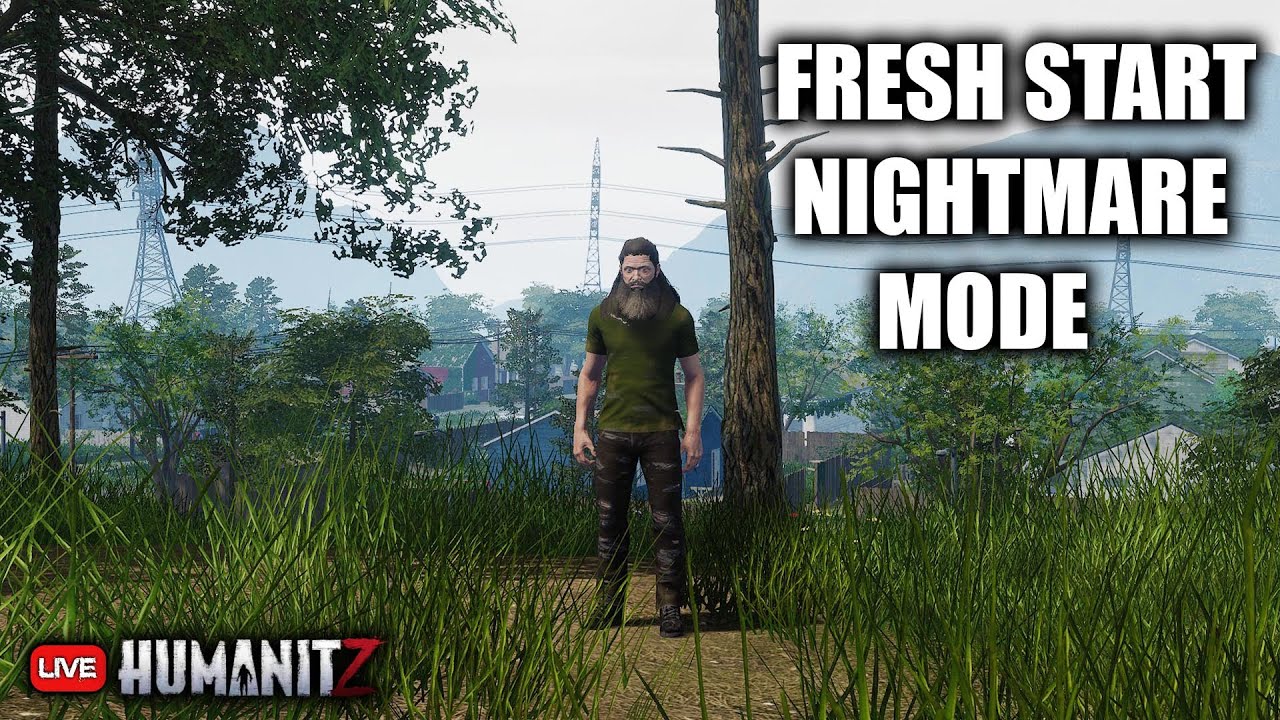Fresh Start Nightmare Mode - HumanitZ 1.0 - Live Stream